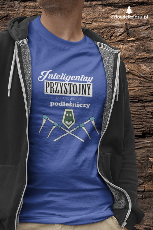 Podleśniczy - Inteligentny, przystojny i do tego jeszcze podleśniczy – Prezent dla podleśniczego – Koszulka podleśniczego – Koszulka