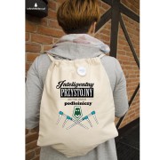 Podleśniczy - Inteligentny, przystojny i do tego jeszcze podleśniczy – Prezent dla podleśniczego - Worek plecak