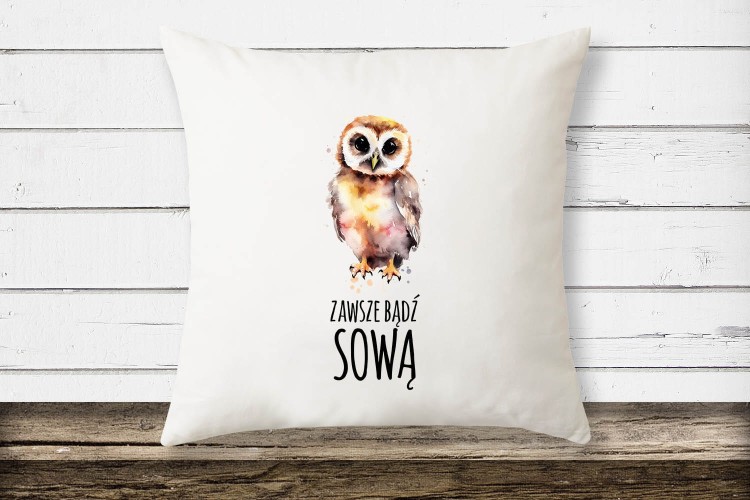 Zawsze bądź sową - Prezent dla ornitologa - ornitolog - Sowa - Poduszka