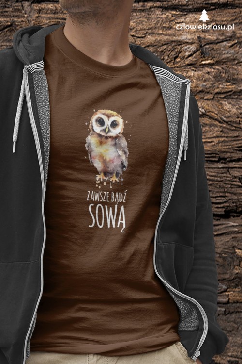 Zawsze bądź sową - Prezent dla ornitologa - ornitolog - Sowa - Koszulka