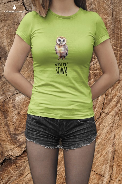 Zawsze bądź sową - Prezent dla ornitologa - ornitolog - Sowa - Koszulka