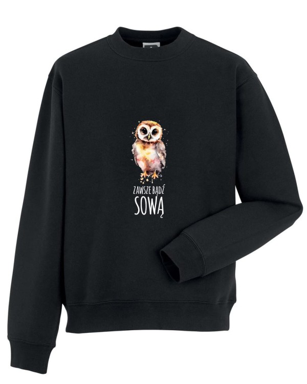 Zawsze bądź sową - Prezent dla ornitologa - ornitolog – Sowa - Bluza