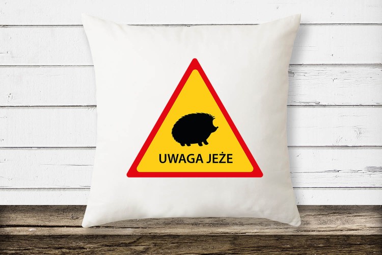 Znak drogowy uwaga jeże - Jeż - Uwaga jeże - Prezent dla przyrodnika - Prezent dla przyrodniczki - Prezent dla miłośnika jeży -  Poduszka