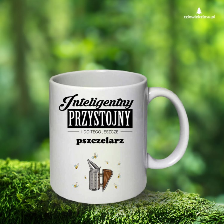 Pszczelarz - Inteligentny, przystojny i do tego jeszcze pszczelarz – Prezent dla pszczelarza - Kubek przczelarza - Kubek ceramiczny - Człowiek z lasu