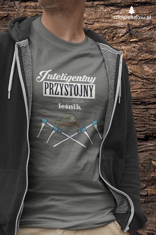 Leśnik – Inteligentny, przystojny i do tego jeszcze leśnik - Prezent dla leśnika - Koszulka leśnika - Koszulka