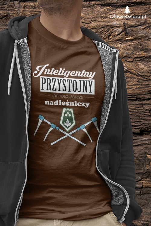 Nadleśniczy - Inteligentny, przystojny i do tego jeszcze nadleśniczy – Prezent dla nadleśniczego - Koszulka dla nadleśniczego - Koszulka