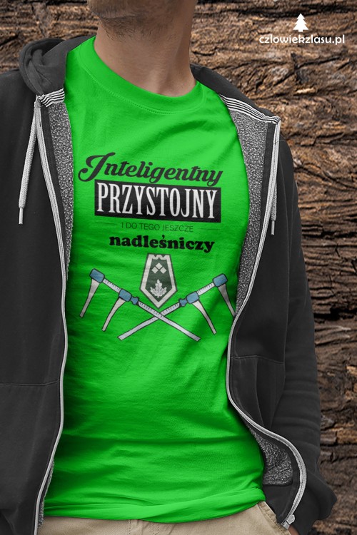 Nadleśniczy - Inteligentny, przystojny i do tego jeszcze nadleśniczy – Prezent dla nadleśniczego - Koszulka dla nadleśniczego - Koszulka