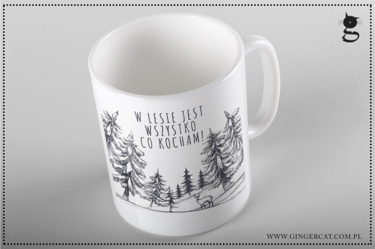 W lesie jest wszystko co kocham Kubek.jpg