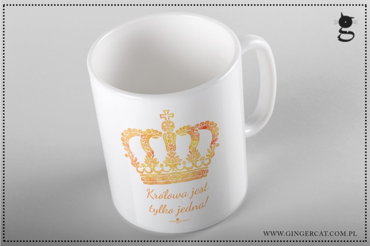 Krolowa jest tylko jedna Kubek.jpg