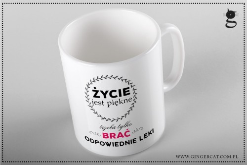 Zycie jest piekne leki Kubek.jpg